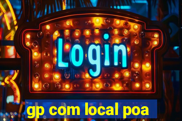 gp com local poa